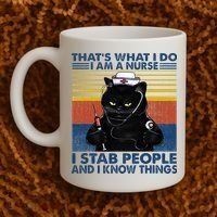 Thats What I Do I Am A Nurse I Stab People Cats Nursing Coffee Mug thumb 2