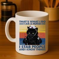 Thats What I Do I Am A Nurse I Stab People Cats Nursing Coffee Mug thumb 4