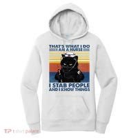 Thats What I Do I Am A Nurse I Stab People Cats Nursing Women's Hoodie thumb 0