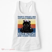 Thats What I Do I Am A Nurse I Stab People Cats Nursing Women's Tank Top thumb 0