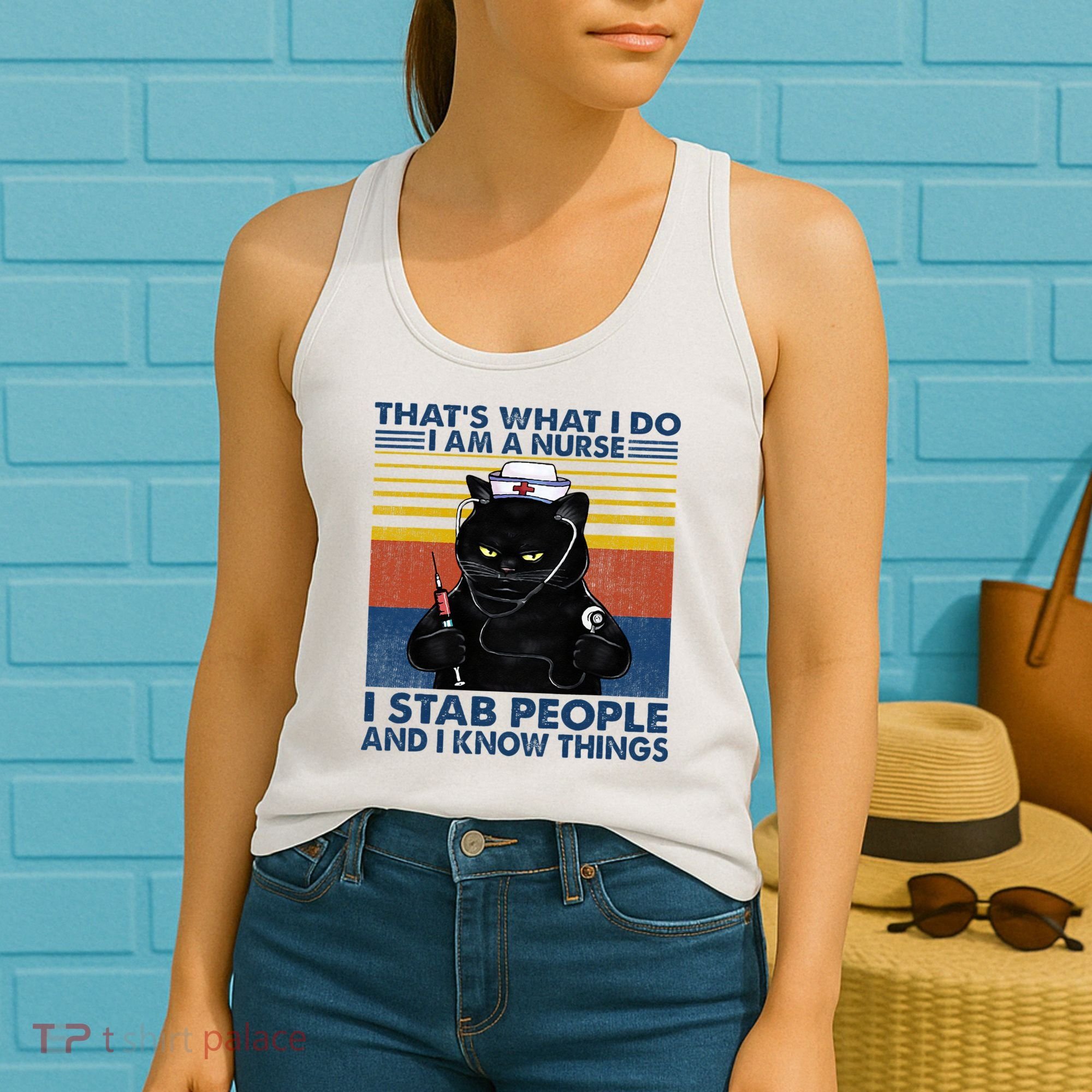 Thats What I Do I Am A Nurse I Stab People Cats Nursing Women's Tank Top
