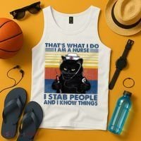 Thats What I Do I Am A Nurse I Stab People Cats Nursing Tank Top thumb 4