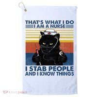 Thats What I Do I Am A Nurse I Stab People Cats Nursing Golf Towel thumb 0