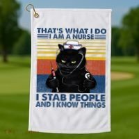 Thats What I Do I Am A Nurse I Stab People Cats Nursing Golf Towel thumb 1