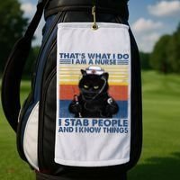 Thats What I Do I Am A Nurse I Stab People Cats Nursing Golf Towel thumb 2