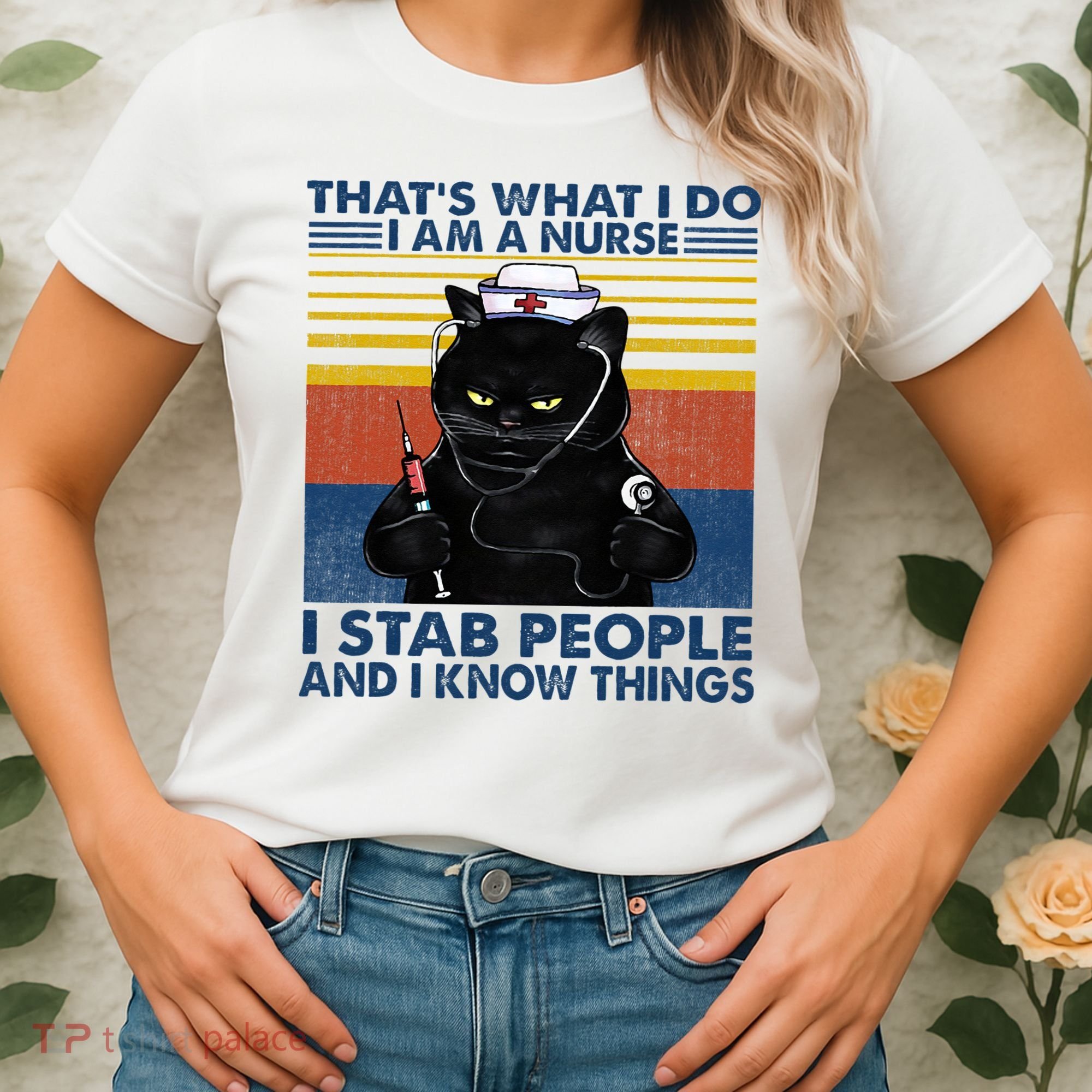 Thats What I Do I Am A Nurse I Stab People Cats Nursing Women's T-Shirt