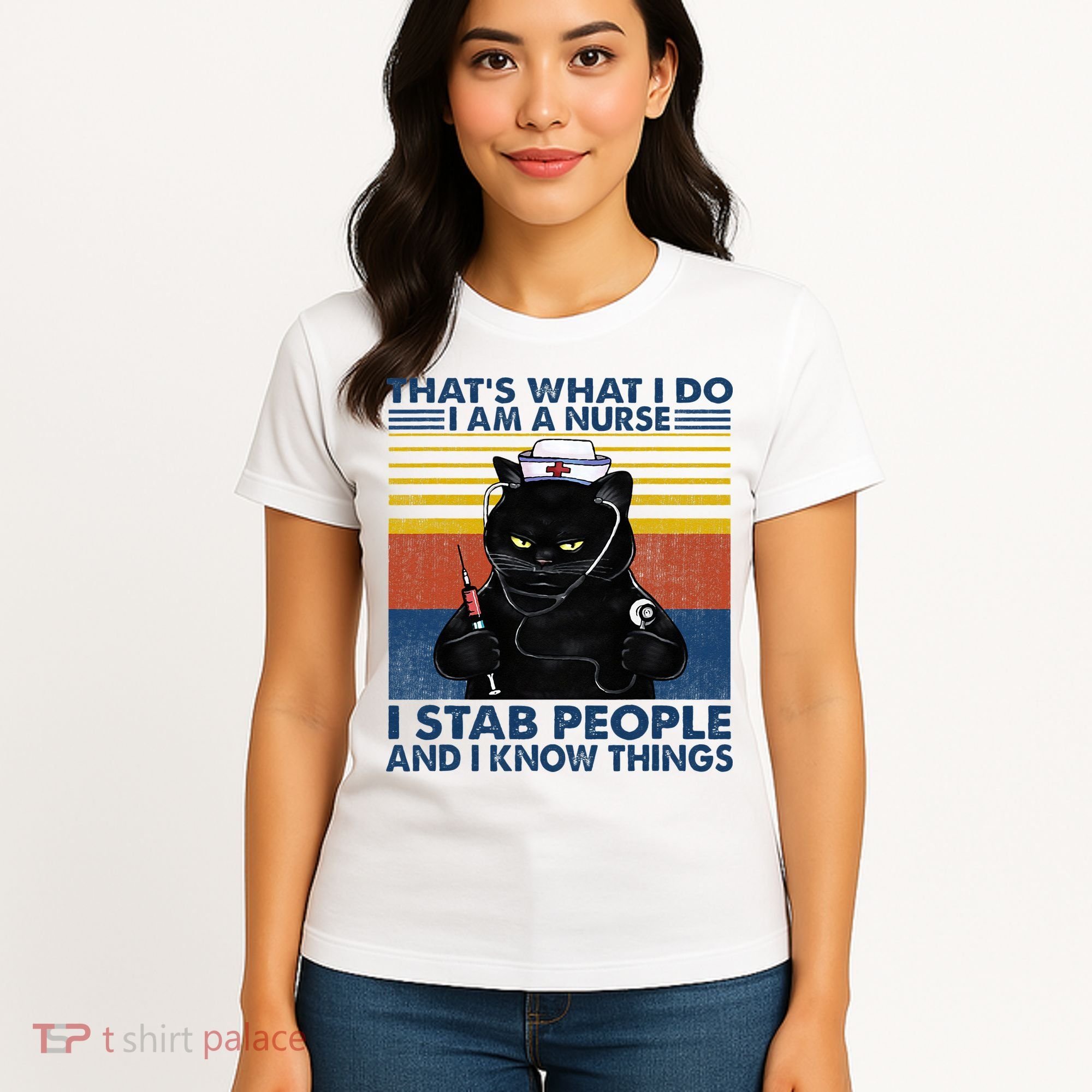 Thats What I Do I Am A Nurse I Stab People Cats Nursing Women's T-Shirt