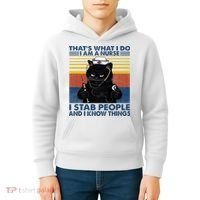 Thats What I Do I Am A Nurse I Stab People Cats Nursing Kids Hoodie thumb 4