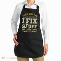 That's What I Do I Fix Stuff And I Know Things Funny Saying Apron thumb 2