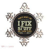 That's What I Do I Fix Stuff And I Know Things Funny Saying Ornament thumb 0