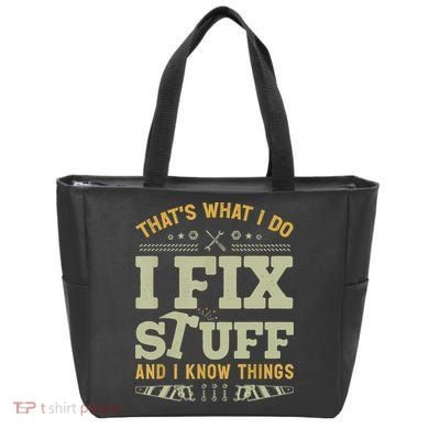 That's What I Do I Fix Stuff And I Know Things Funny Saying Tote Bag