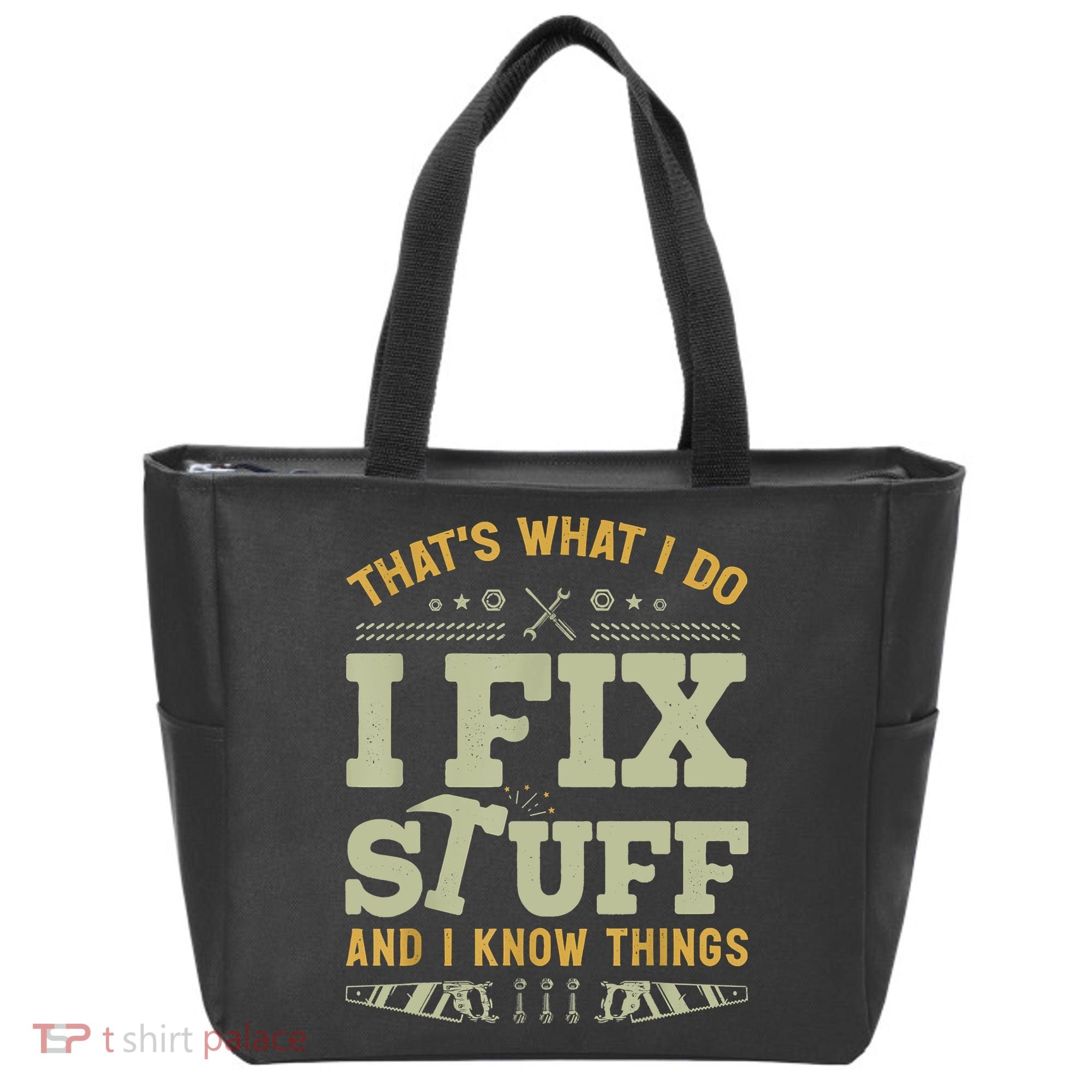 That's What I Do I Fix Stuff And I Know Things Funny Saying Tote Bag