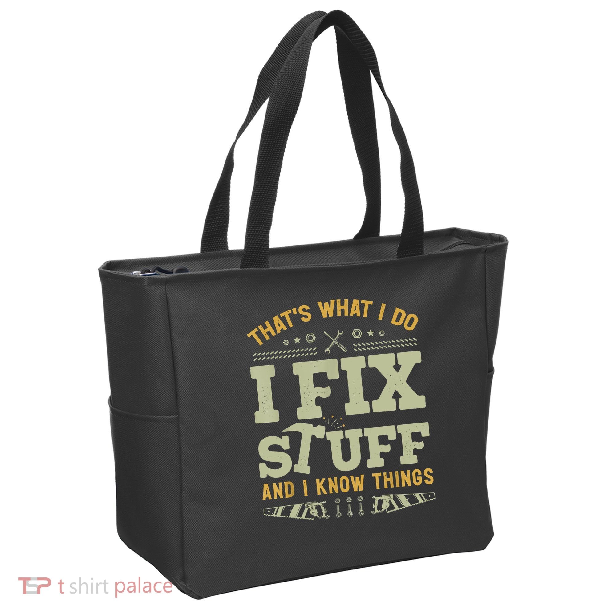 That's What I Do I Fix Stuff And I Know Things Funny Saying Tote Bag