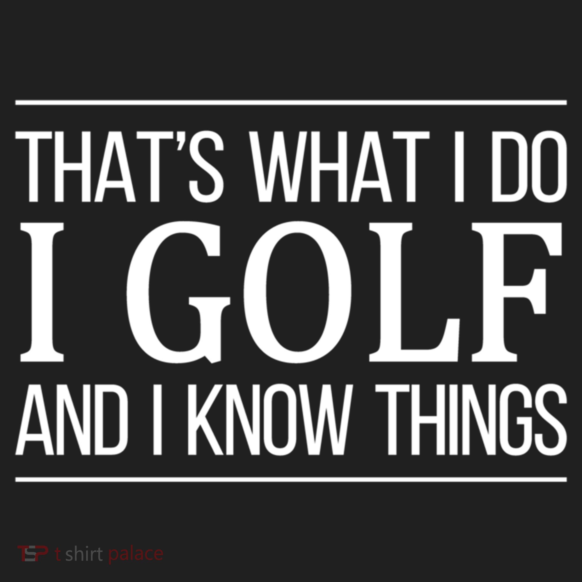 ThatS What I Do I Play Golf And I Know Things Gift Women's Sweatshirt