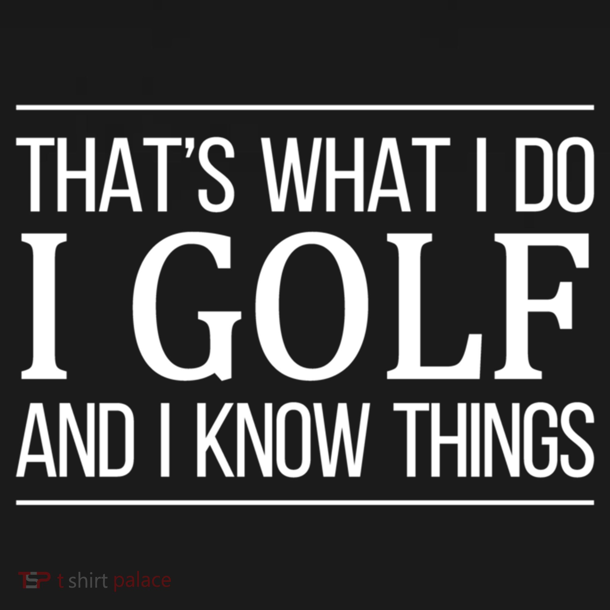 ThatS What I Do I Play Golf And I Know Things Gift Doggie Tank