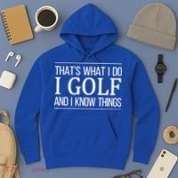 ThatS What I Do I Play Golf And I Know Things Gift Hoodie thumb 3