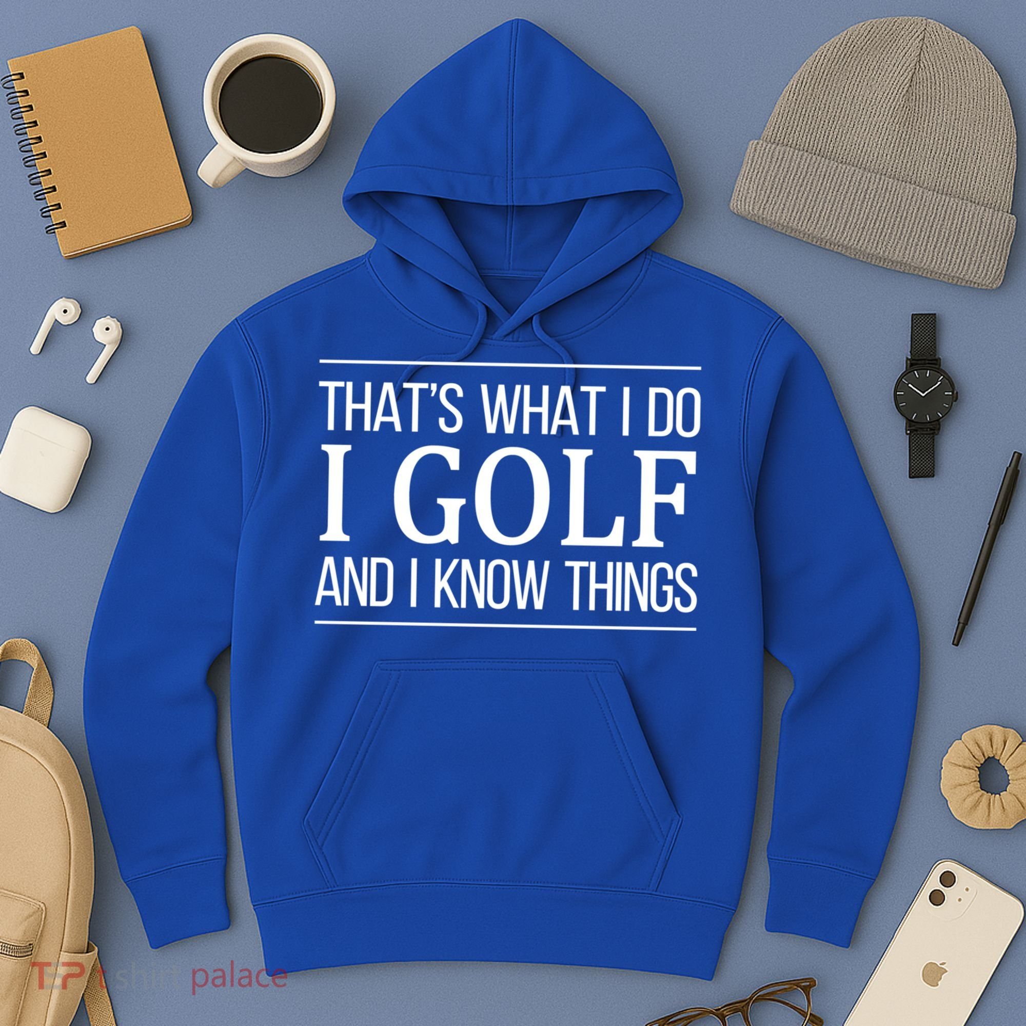 ThatS What I Do I Play Golf And I Know Things Gift Hoodie