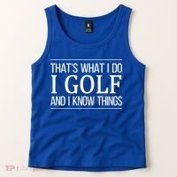 ThatS What I Do I Play Golf And I Know Things Gift Tank Top thumb 2