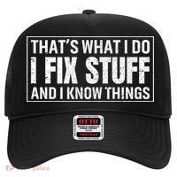 That's What I Do I Fix Stuff And I Know Things Funny Saying Gift Hat thumb 0