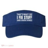 That's What I Do I Fix Stuff And I Know Things Funny Saying Gift Visor thumb 0