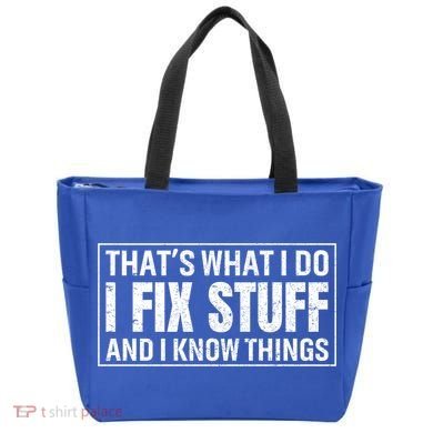 That's What I Do I Fix Stuff And I Know Things Funny Saying Gift Tote Bag