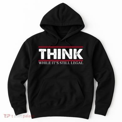 Think While It's Still Legal Distressed Hoodie