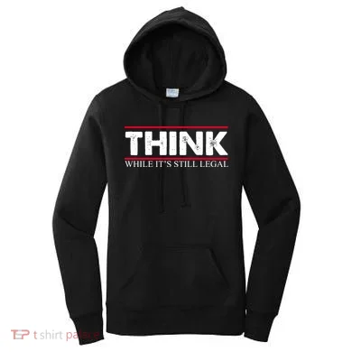Think While It's Still Legal Distressed Women's Hoodie