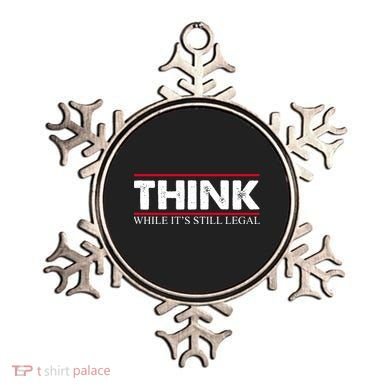 Think While It's Still Legal Distressed Ornament