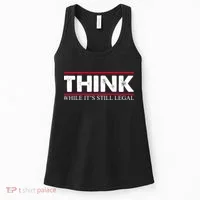 Think While It's Still Legal Distressed Women's Tank Top thumb 0