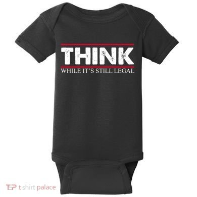 Think While It's Still Legal Distressed Baby Bodysuit