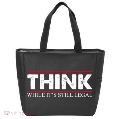 Think While It's Still Legal Distressed Tote Bag