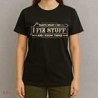 That's What I Do I Fix Stuff And I Know Things Funny Saying T-Shirt thumb 4