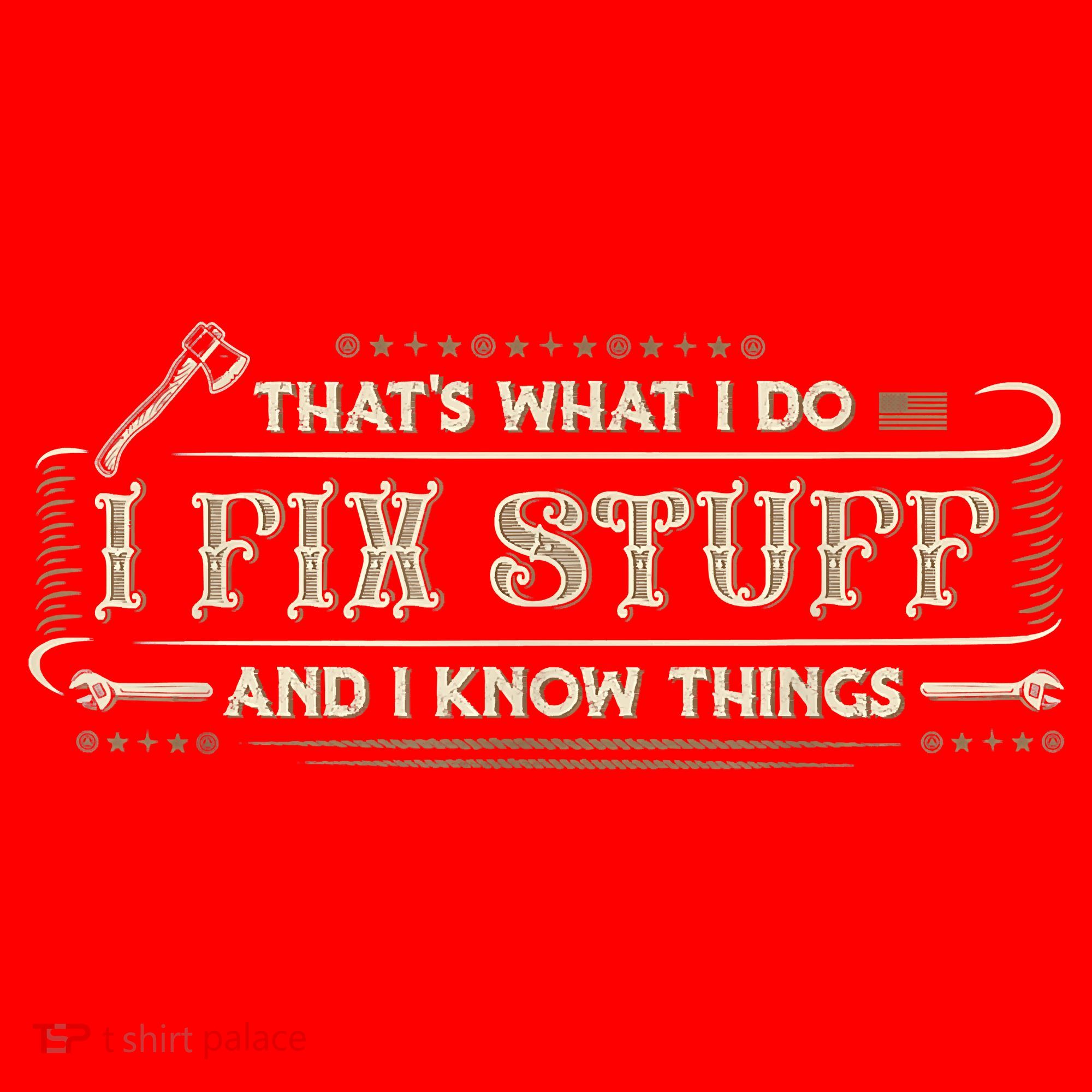 That's What I Do I Fix Stuff And I Know Things Funny Saying Santa Hat