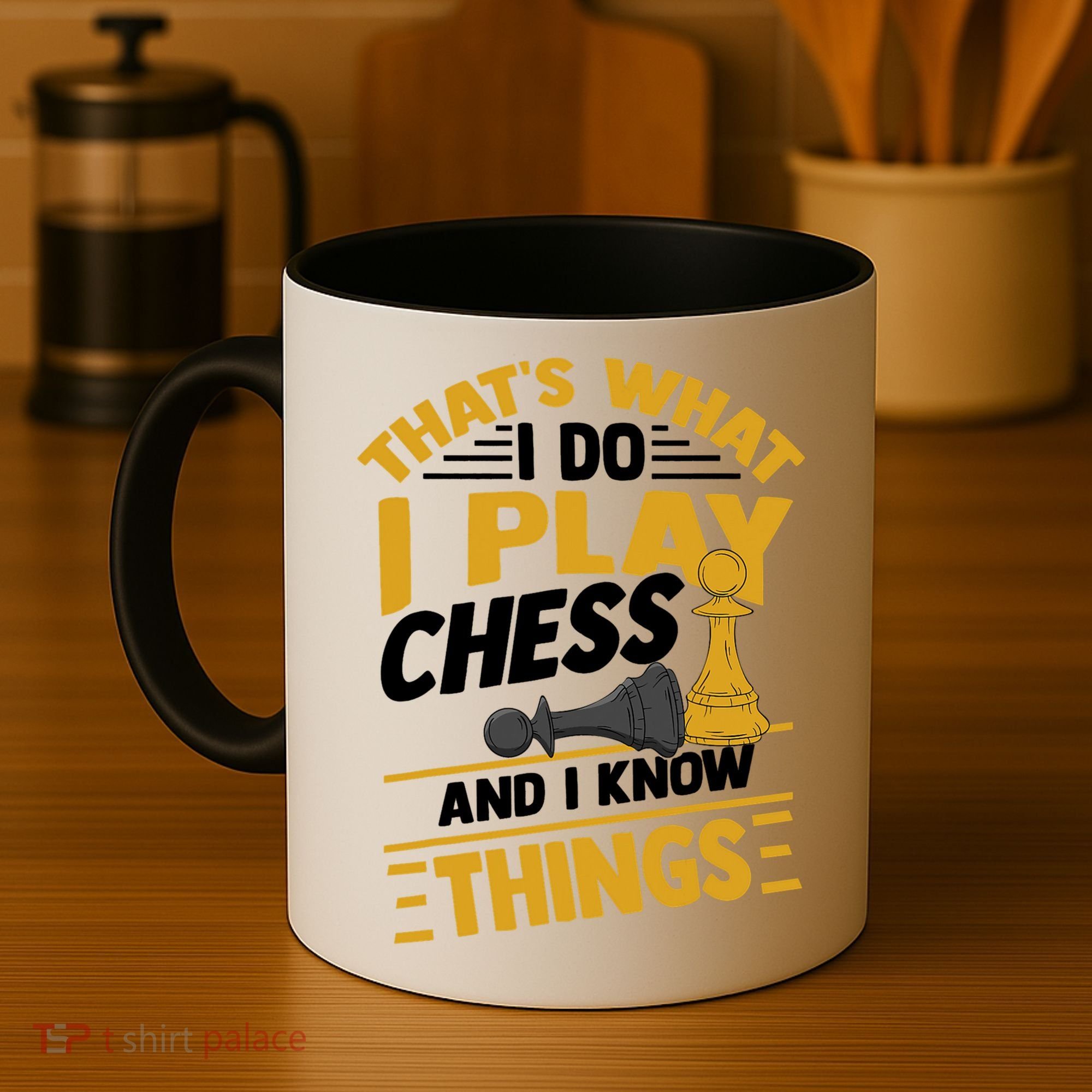 Thats What I Do I Play Chess And I Know Things Funny Chessboard Set King Coffee Mug
