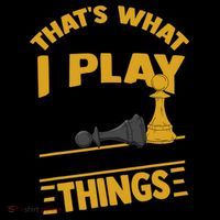 Thats What I Do I Play Chess And I Know Things Funny Chessboard Set King Coffee Mug thumb 5