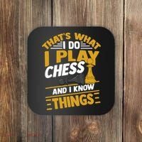 Thats What I Do I Play Chess And I Know Things Funny Chessboard Set King Coaster thumb 0
