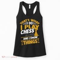 Thats What I Do I Play Chess And I Know Things Funny Chessboard Set King Women's Tank Top thumb 0