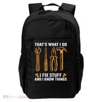 That's What I Do I Fix Stuff And I Know Things Funny Saying Funny Gift Backpack thumb 0