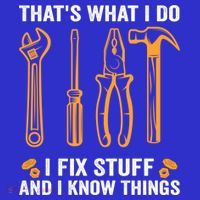 That's What I Do I Fix Stuff And I Know Things Funny Saying Funny Gift Sweatshirt thumb 3
