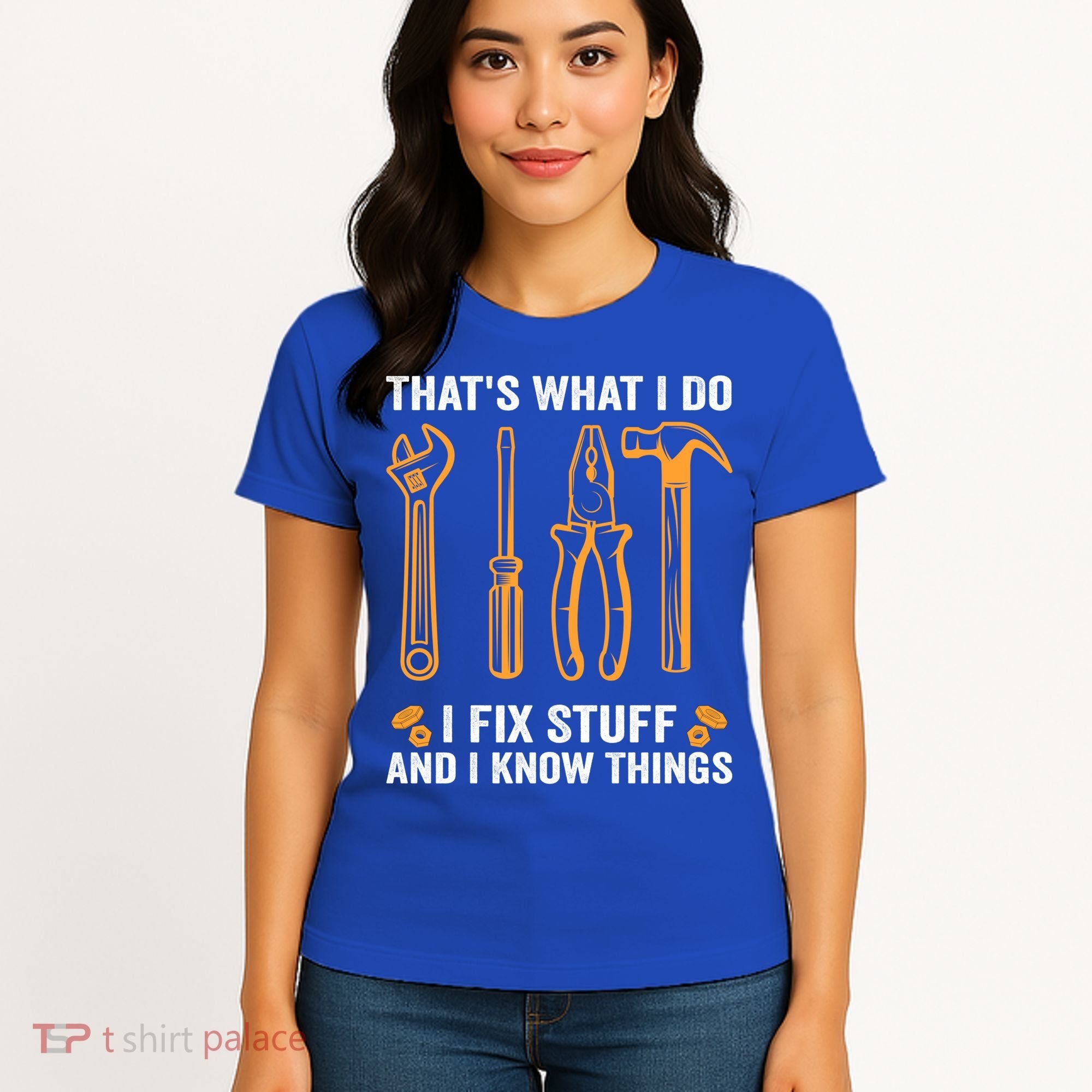 That's What I Do I Fix Stuff And I Know Things Funny Saying Funny Gift Women's T-Shirt
