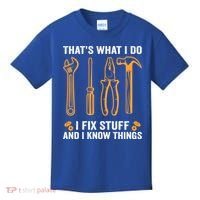 That's What I Do I Fix Stuff And I Know Things Funny Saying Funny Gift Kids T-Shirt thumb 0