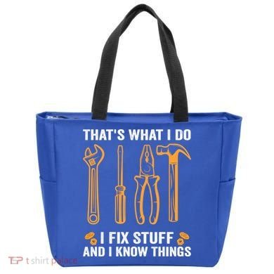 That's What I Do I Fix Stuff And I Know Things Funny Saying Funny Gift Tote Bag