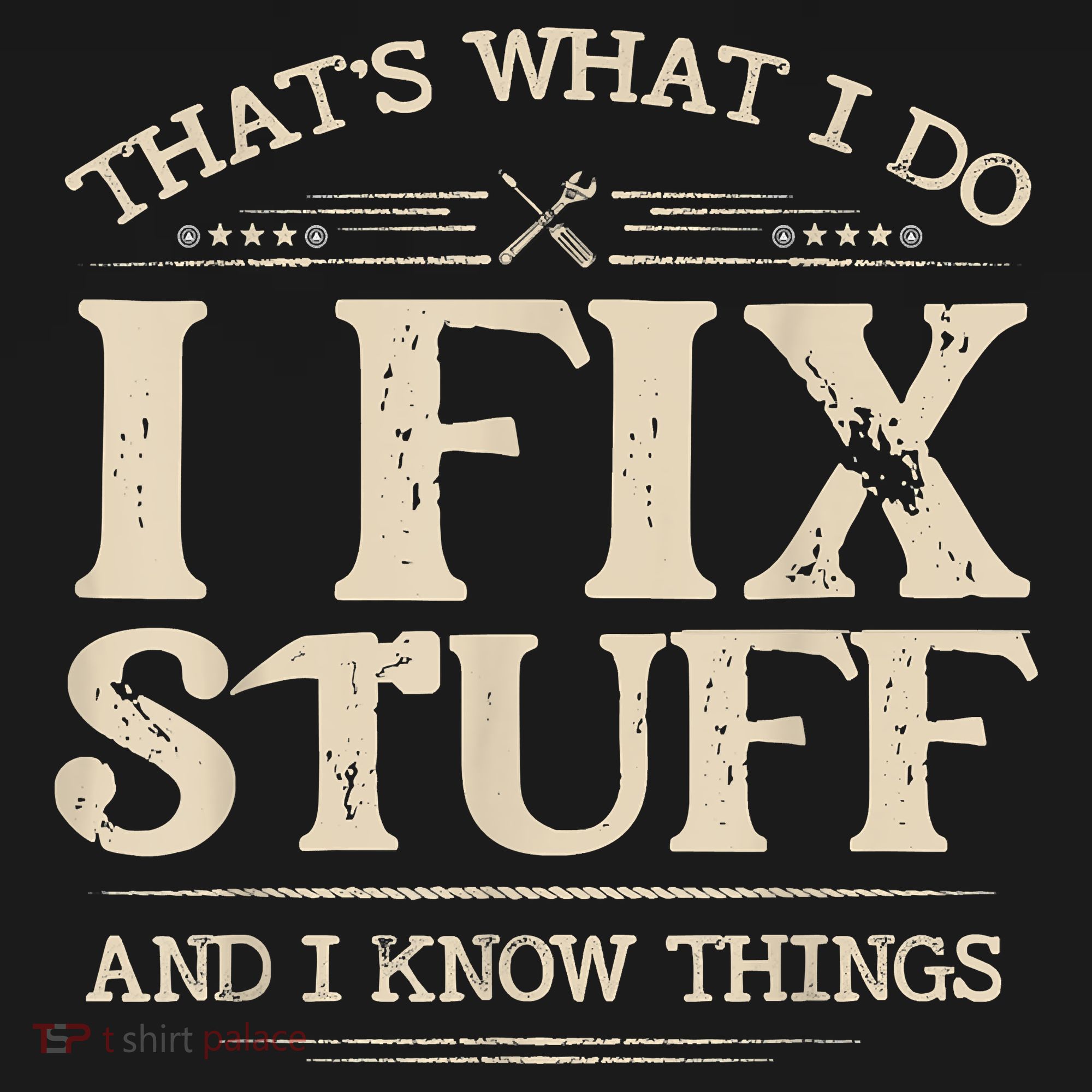 That's What I Do I Fix Stuff And I Know Things Funny Saying Baby Bodysuit