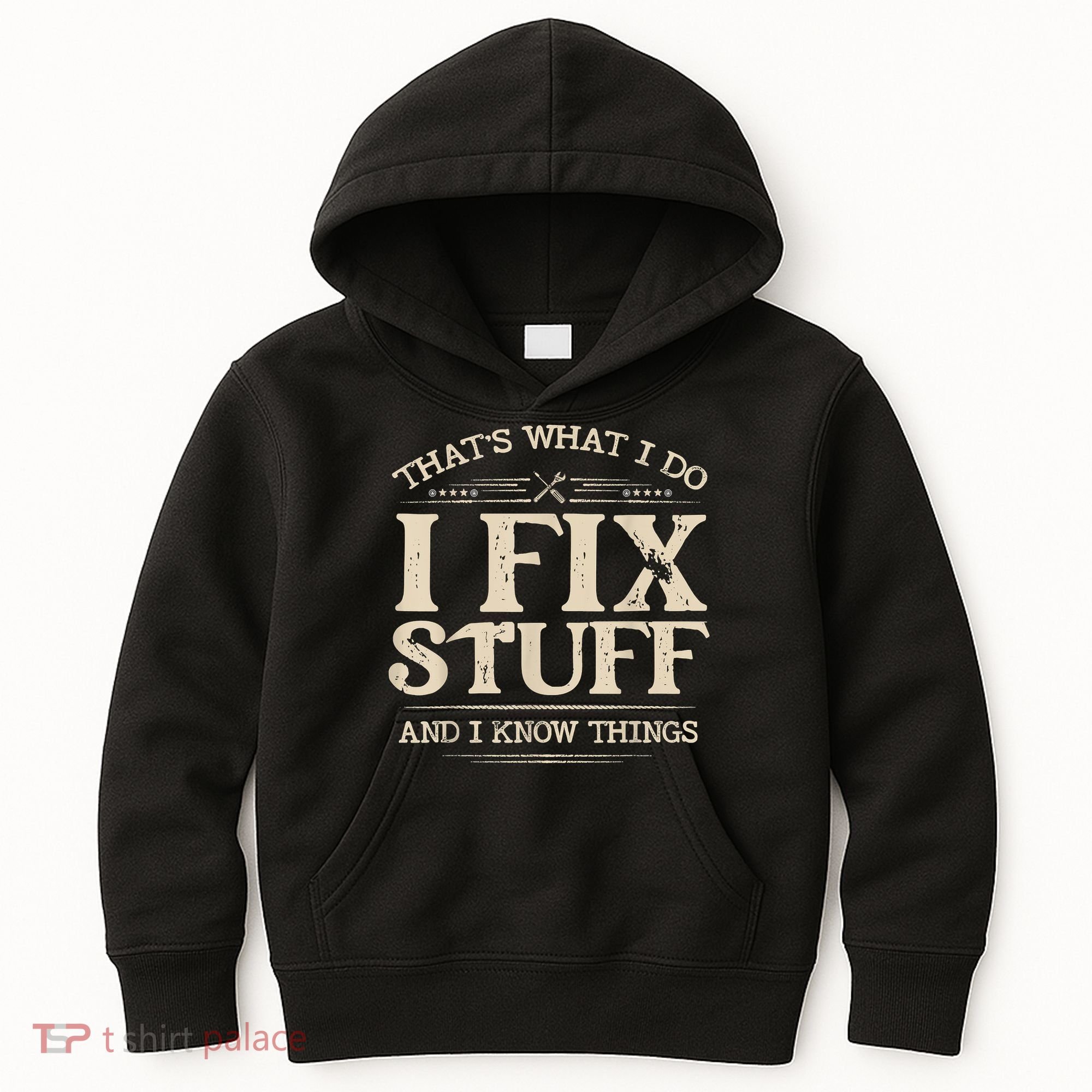 That's What I Do I Fix Stuff And I Know Things Funny Saying Kids Hoodie