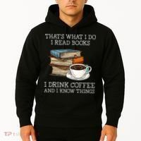ThatS What I Do I Read Books I Drink Coffee I Know Things Hoodie thumb 2