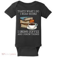 ThatS What I Do I Read Books I Drink Coffee I Know Things Baby Bodysuit thumb 0