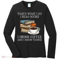 ThatS What I Do I Read Books I Drink Coffee I Know Things Women's Long Sleeve Shirt thumb 0