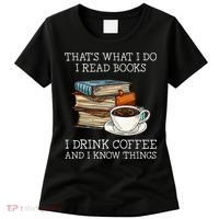 ThatS What I Do I Read Books I Drink Coffee I Know Things Women's T-Shirt thumb 0