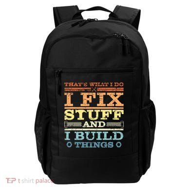 THAT'S WHAT I DO I FIX STUFF AND I BUILD THINGS WEATHERED Backpack