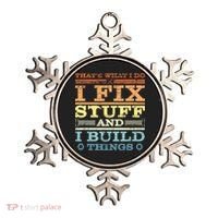THAT'S WHAT I DO I FIX STUFF AND I BUILD THINGS WEATHERED Ornament thumb 0